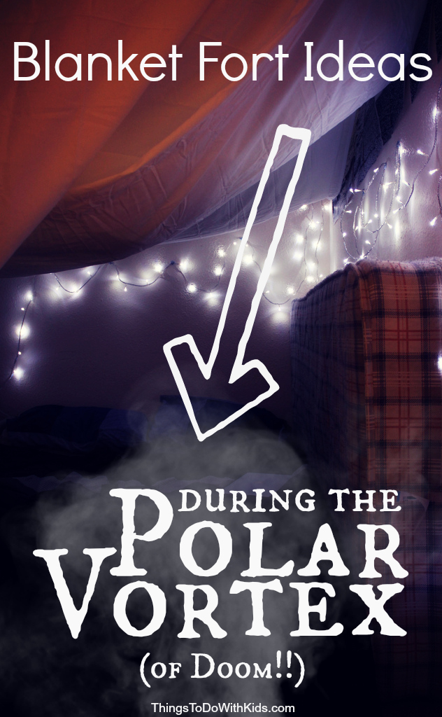 blanket fort ideas during the polar vortex of doom